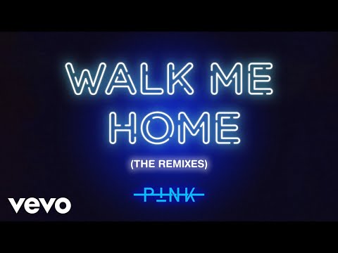 P!nk – Walk Me Home (Until Dawn Remix (Audio))