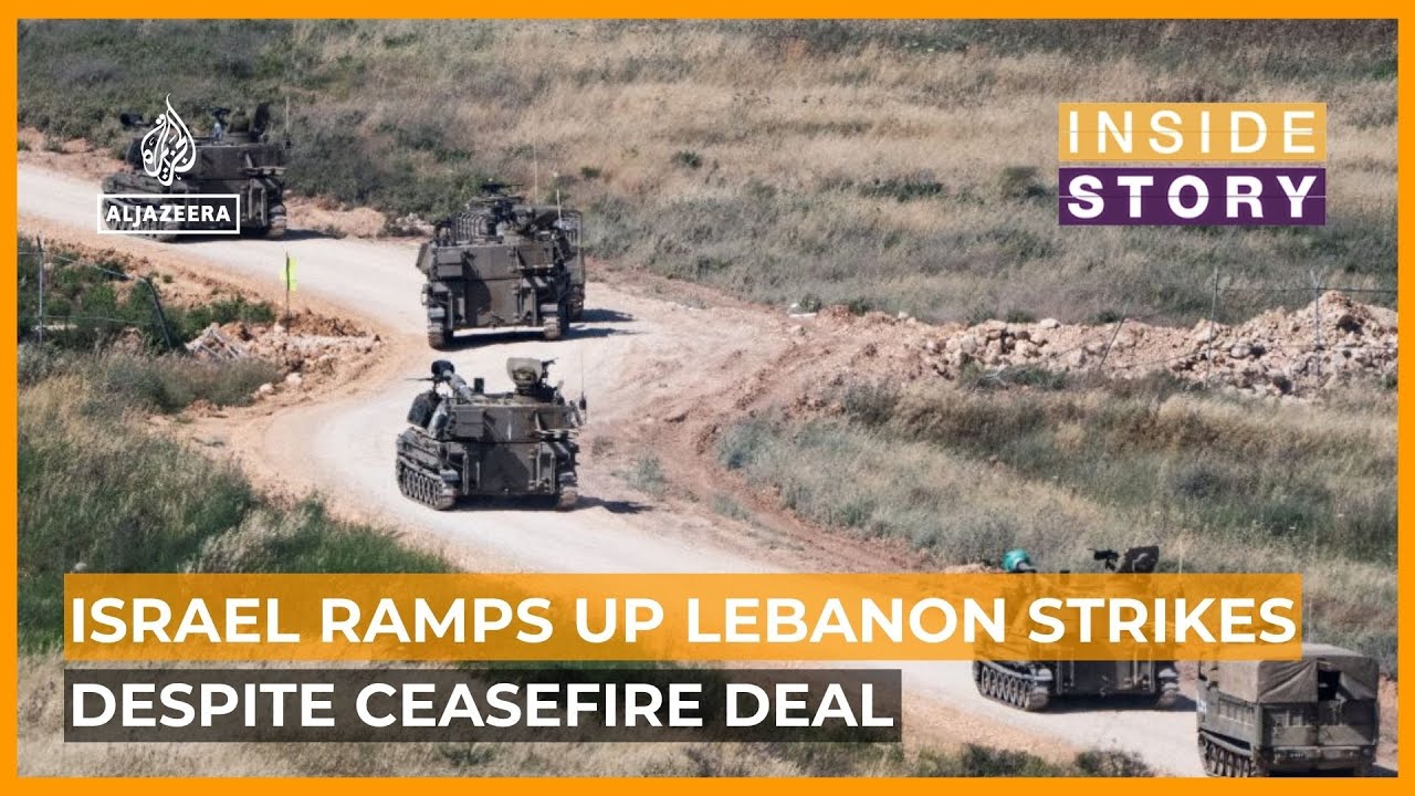 Why is Israel ramping up attacks in Lebanon despite a ceasefire? | Inside Story