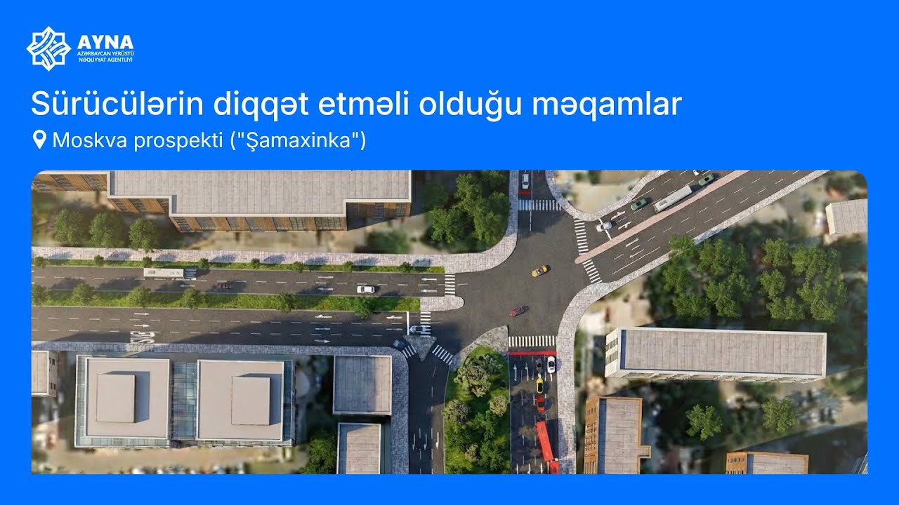 "Şamaxinka" adlanan yol sahəsində hərəkət yenidən qurulub