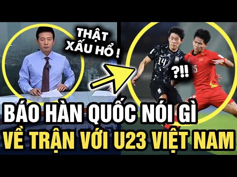 Báo Hàn Quốc THẤY XẤU HỔ sau trận thua U23 VIỆT NAM | Tin 3 Phút
