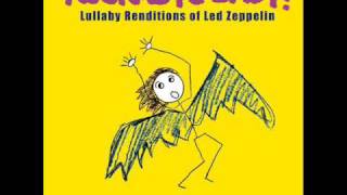 Kashmir - Lullaby Renditions of Led Zeppelin - Rockabye Baby!