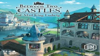 Between Two Castles of Mad King Ludwig Runthrough