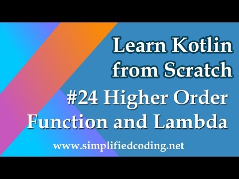 24 Kotlin Programming Tutorial Higher Order Function and Lambda