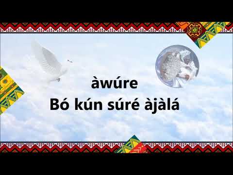 Orin Ajalá, Osalá - Àwúre, Bó Kún súre àjàlá