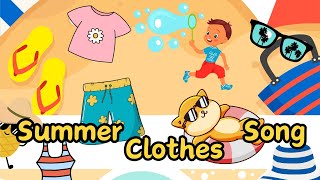 Summer clothes song l summer fashion I what to wear in summer l song for kids l educational song gameplay video by ealeman, 3:42 duration