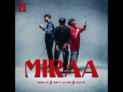 MIRAA - Calle 24 x Adrián L Santos x Ismael CM