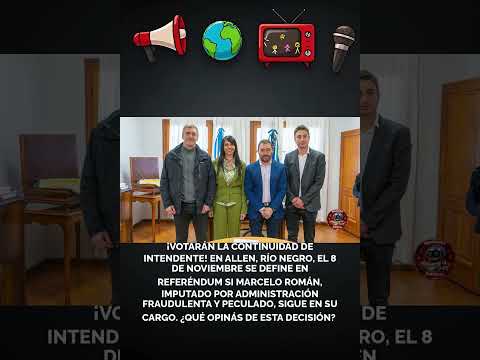 ESCÁNDALO en Río Negro: Votan la continuidad de Intendente imputado