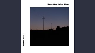 Long Way Riding Alone