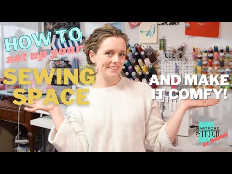 How to Set Up Your Sewing Space and Make it Comfy!