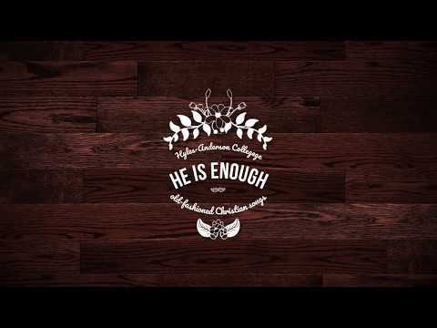 He is Enough - (Lyric Video) Hyles-Anderson College
