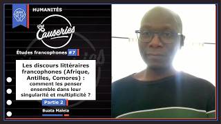 Études Francophones #7 - Les discours littéraires francophones (Afrique, Antilles, Comores) - Partie 2