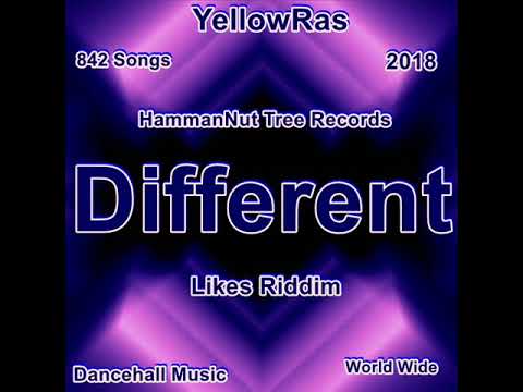 Different - 2018 - Mar - 7 - YellowRas - 842 Songs - Dancehall - Likes Riddim