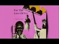 For The Love Of Ivy - Gun Club - Fire of Love - Sick Audio