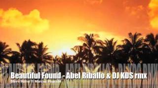 Beautiful Found_Abel Riballo & DJ KDS rmx