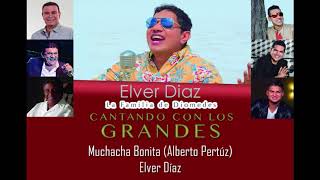 Muchacha Bonita - Elver Díaz La Familia De Diomedes (Cantando Con Los Grandes)
