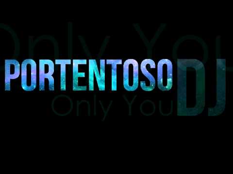 Portentoso Dj - Only you (Kate Lesing vocal mix)