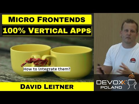 Micro Frontends - a Strive for Fully Verticalized Systems – David Leitner