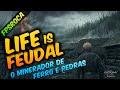 Life is Feudal - O minerador e o bug dos admin ...