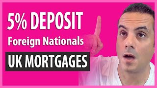 Foreign National Mortgage 5% Deposit - what you need to know 95%LTV Tier 1-Tier 2 and Other Visa's
