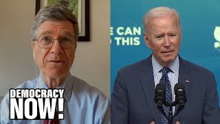 “We Are a Plutocracy”: Jeffrey Sachs Slams Biden for Offering to Preserve Trump’s Corporate Tax Cuts