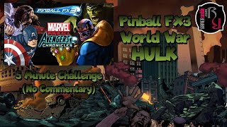 GAMERamble - Pinball FX3 - World War Hulk (No Commentary - 5 Min Challenge)