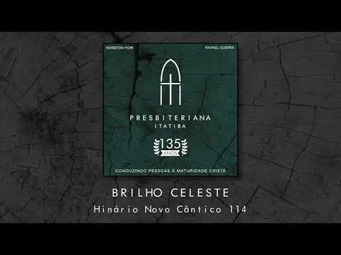 Brilho Celeste - HNC 114 - Igreja Presbiteriana de Itatiba
