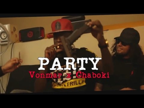 VONMAR Ft. CHABOKI - "PARTY" (Music Video)
