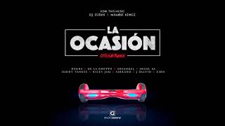 La Ocasión (Remix) Ft Ozuna,De la Ghetto , Farruko , Nicky Jam , Arcangel ,JBalvin ,Daddy Yanke.