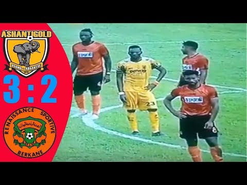 ملخص مباراة  نهضة بركان و اشانتي جولد الغاني 2 - 3 Ashanti Gold vs Renaissance de Berkane