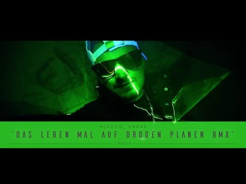 Herzog, Varak - "Das Leben mal auf Drogen planen" RMX (prod. by 86kiloherz)