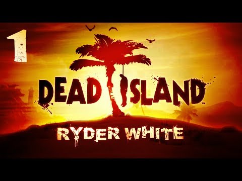 Dead Island: Ryder White Campaign - HD Walkthrough Part 1 - The Crash