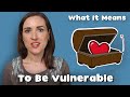 Psychologist Explains Vulnerability How To Be Vulnerable What Is Being Vulnerable