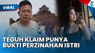 Diceraikan Diam-diam! Teguh Syok Istrinya Nikah Lagi dengan Pria Lain, Klaim Punya Bukti Perzinahan