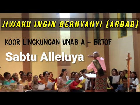 JIWAKU INGIN BERNYANYI // KOOR LINGKUNGAN UNAB A - BOTOF