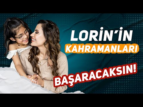 Lorin'in Kahramanları - BAŞARACAKSIN!