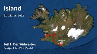 Island (2022) - Teil 1: Der Südwesten