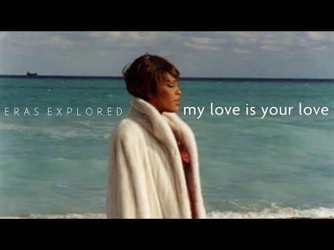 Eras Explored: Whitney Houston's My Love Is Your Love