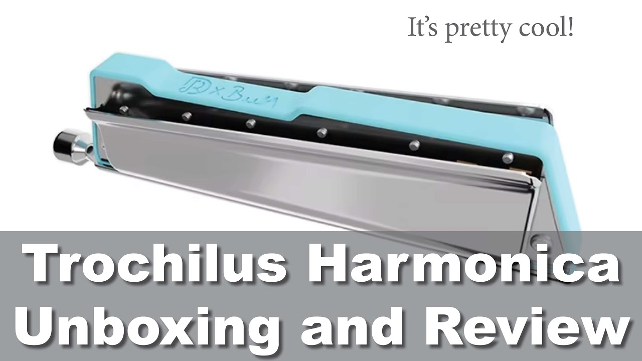 Trochilus Richter Harmonica Unboxing and Review