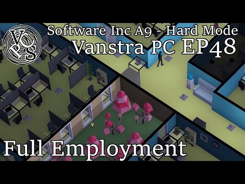 Software Inc – Full Employment: Vanstra PC EP48 - Hard Mode Alpha 9 Gameplay