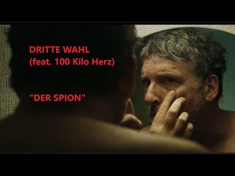 DRITTE WAHL (feat. 100 Kilo Herz) - "Der Spion" (Offizielles Video)