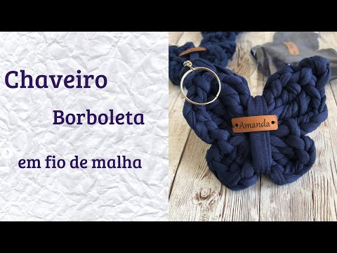 COMO FAZER CHAVEIRO BORBOLETA em fio de malha