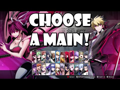 Under Night In-Birth 2 Sys:Celes - How to choose your Main Character!