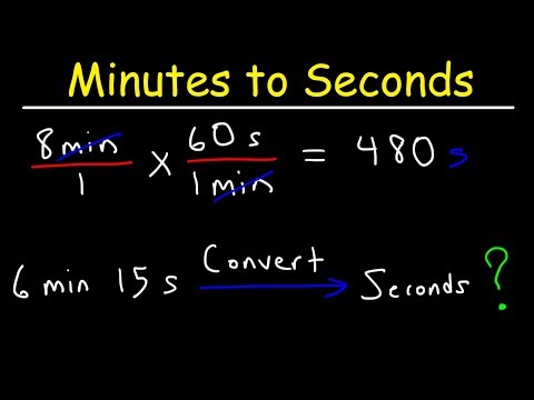 Converting Minutes to Seconds and Seconds to Minutes