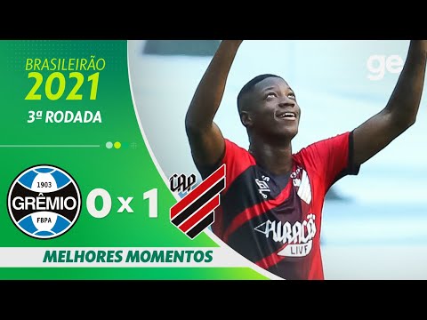 GRÊMIO 0 X 1 ATHLETICO | MELHORES MOMENTOS | 3ª RODADA BRASILEIRÃO 2021 | ge.globo