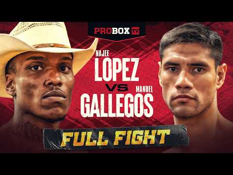 FIGHT OF THE YEAR! Najee Lopez vs Manuel Gallegos | FULL FIGHT | ProBox TV