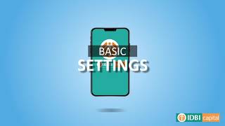 Basic Settings of IDBI Direct Mobile App