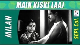 Main Kiski Laaj Nibhaoon | Parul Ghosh @ Milan | Dilip Kumar, Mira Mishra