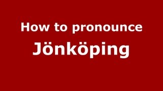 How to pronounce Jönköping
