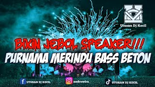 Download lagu BASS BOXING BETON!!! DJ PURNAMA MERINDU JUNGLE DUTCH TERBAIK 2025 FULL MEGA BASS BETON mp3 Download lagu BASS BOXING BETON!!! DJ PURNAMA MERINDU JUNGLE DUTCH TERBAIK 2025 FULL MEGA BASS BETON mp3