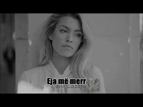 Cani Lazoja - Eja me merr